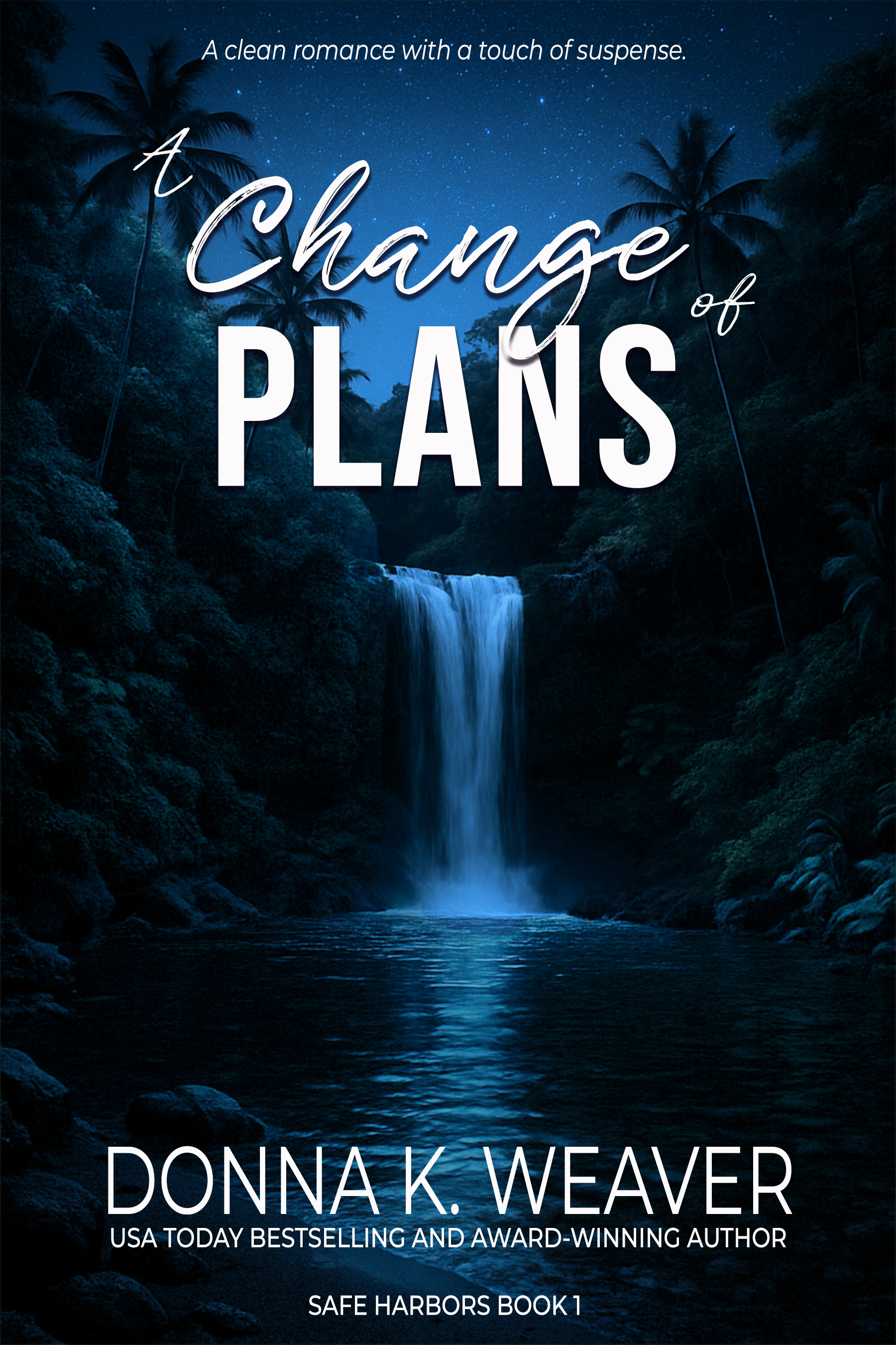 A Change of Plans (Safe Harbors, #1)
