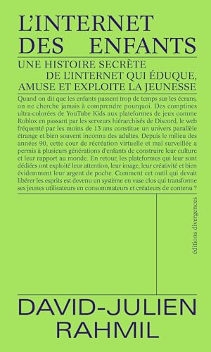 L'Internet des enfants: Une histoire secrète de l´internet qui éduque, amuse et exploite la jeunesse (Paperback)
