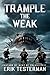Trample the Weak: A WWII Kaiju Adventure Thriller