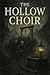 The Hollow Choir