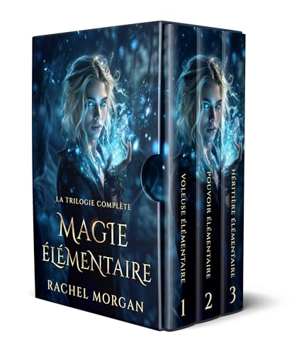 Magie Élémentaire: La Trilogie Complète: Voleuse Élémentaire, Pouvoir Élémentaire, Héritière Élémentaire (French Edition)