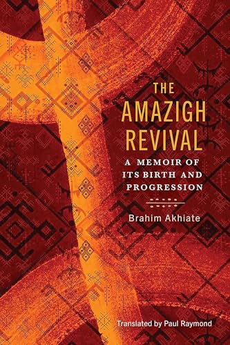 The Amazigh Revival: A Memoir of Its Birth and Progression (Amazigh Studies)