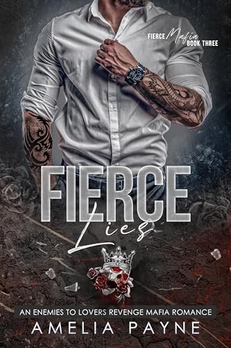 Fierce Lies: An Enemies to Lovers Mafia Romance (Fierce Mafia Book 3)