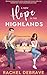 A New Hope in the Highlands by Rachel Debrave