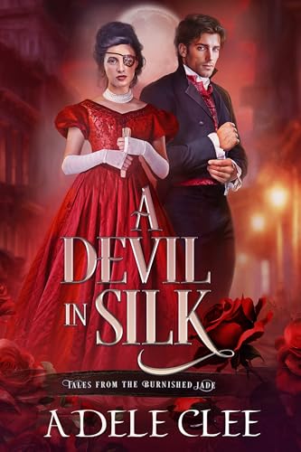 A Devil in Silk (Tales from The Burnished Jade #3)