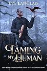 Taming my Human by Eve Langlais