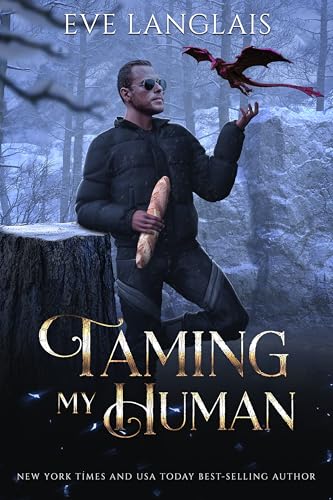 Taming my Human (The Dragocracy Chronicles Book 3)