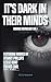 IT'S DARK IN THEIR MINDS by Leslie Kurt