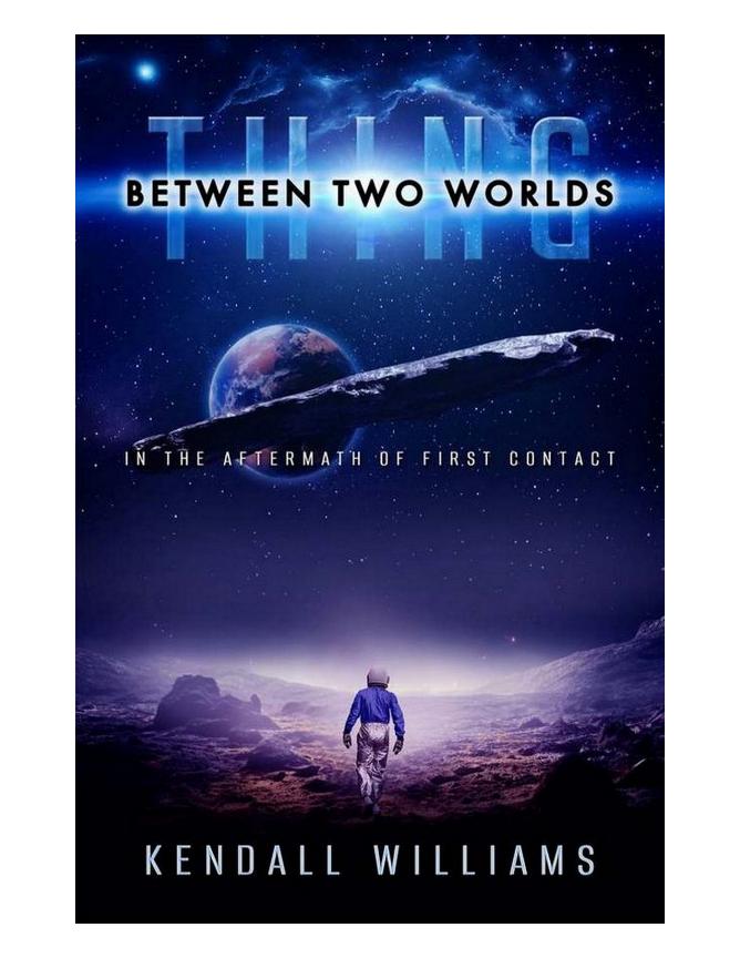 Thing BETWEEN TWO WORLDS: In the Aftermath of First Contact (The THING Trilogy, Book 2)