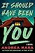 It Should Have Been You by Andrea Mara