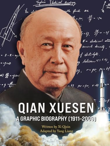 Qian Xuesen: A Graphic Biography (1911–2009)
