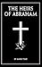 The Heirs of Abraham