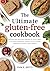 The Ultimate Gluten-Free Cookbook by Pam R. Brito
