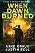 When Dawn Burned: Final Ext...