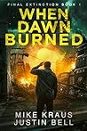 When Dawn Burned:...