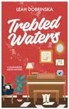 Trebled Waters: A...