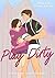 Play Dirty: A Tackle-Me-To-Hell Romance (German Edition)