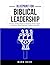 Blueprint For Biblical Lead...