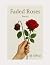 Faded Roses: A Journey in 2...
