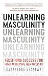 Unlearning Mascul...