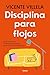 Disciplina para flojos: Cóm...