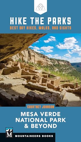 Hike the Parks: Mesa Verde National Park & Beyond: Best Day Hikes, Walks, and Sights (Paperback)
