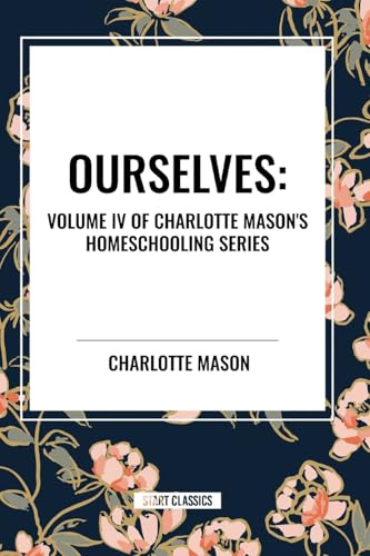 Ourselves, of Charlotte Mason's Homeschooling Series (Paperback)