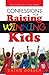 Confessions for Raising Winning Kids by Cathie Dorsch
