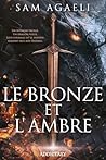 Le Bronze et L'Ambre