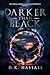 Darker than Black by D.K. Hassall