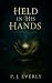Held In His Hands