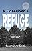 A Caregiver's Refuge: 52 De...
