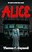 Alice by Theresa C. Gaynord