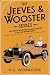 The Jeeves & Wooster Series: The Glorious Adventures of Bertie Wooster & His Valet Reginald Jeeves: Leave it to Jeeves, Jeeves and the Unbidden Guest, ... the Springtime, Aunt Agatha Takes the Count