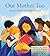 Our Mother Too: Mary Embrac...