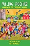 Pulling Together: A Handbook for Community Change Pulling Together: A Handbook for Community Change