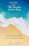 Ecocentric Human Design - The Profiles: Delve into the depths of the 12 Human Design Profiles Ecocentric Human Design - The Profiles: Delve into the depths of the 12 Human Design Profiles