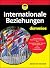 Internationale Beziehungen für Dummies (German Edition)