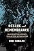Rescue and Remembrance: Imagining the German Collective after Nazism (George L. Mosse Series in the History of European Culture, Sexuality, and Ideas)