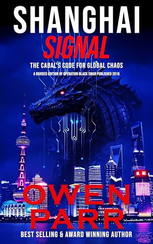Shanghai Signal: The Cabal's Code for Global Chaos (Kindle Edition)