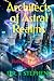 Architects of Astral Realms by D.R. T STEPHENS