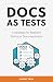 Docs as Tests: A Strategy f...