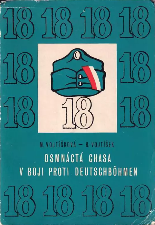 Osmnáctá chasa v boji proti Deutschböhmen. Počátky československé samostatnosti na Českolipsku (Paperback)