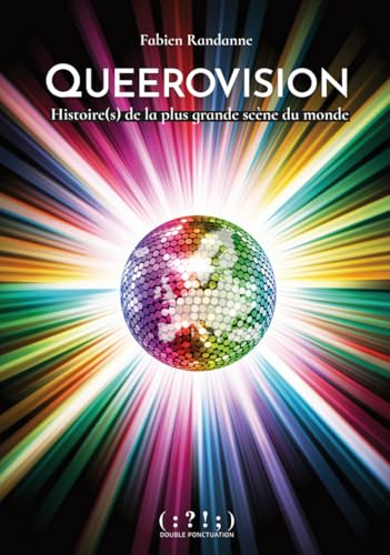 Queerovision: Histoire(s) de la plus grande scène du monde