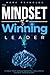 The Mindset of a Winning Le...