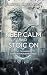 Keep Calm and Stoic On by Harper   Caldwell