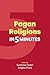 Pagan Religions in Five Minutes (Religion in 5 Minutes)