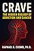 Crave: The Hidden Biology o...
