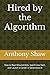 Hired by the Algorithm by Anthony Shaw