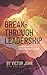 Breakthrough Leadership: In...